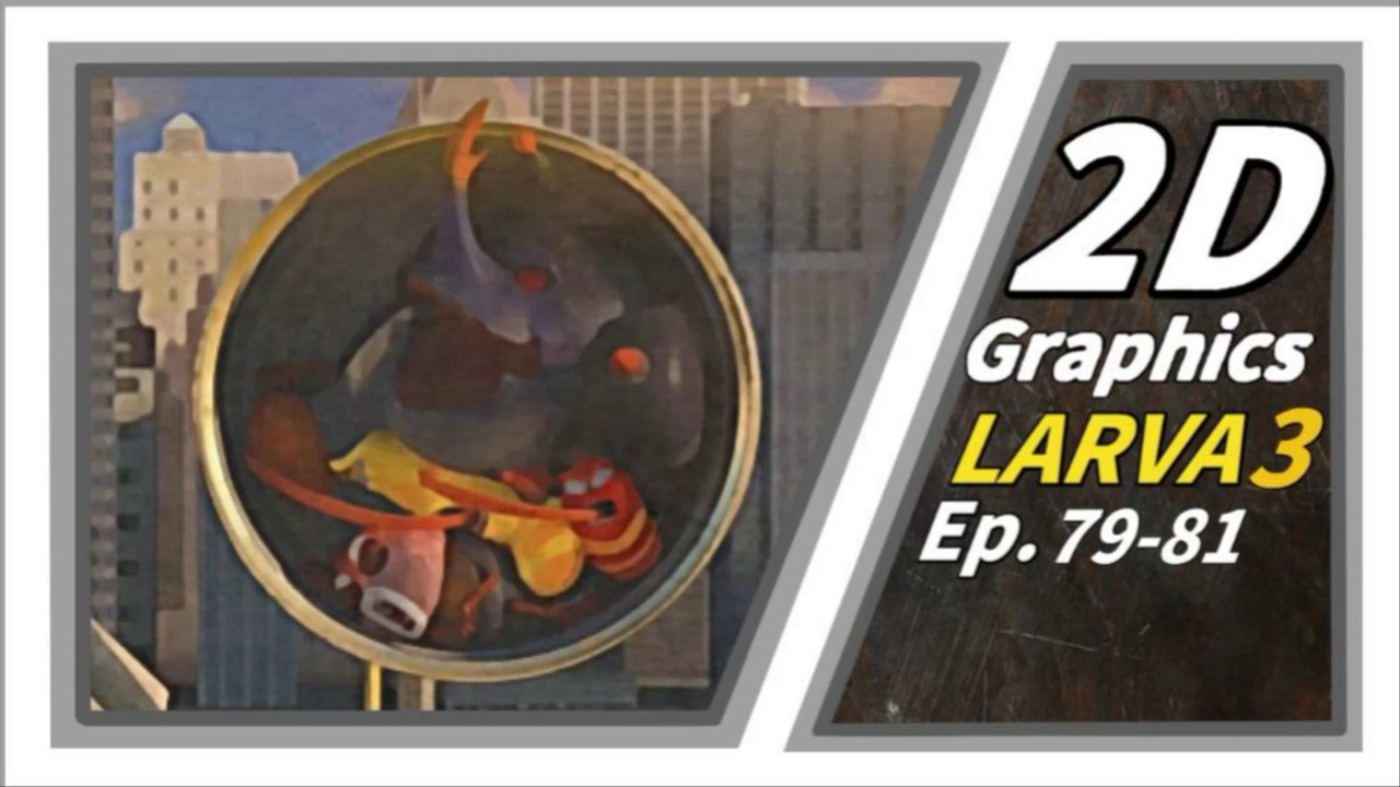 2D GRAPHICS | Larva Season3 Episode79-81 | Larva Cartoon |  Larva Official Channel
