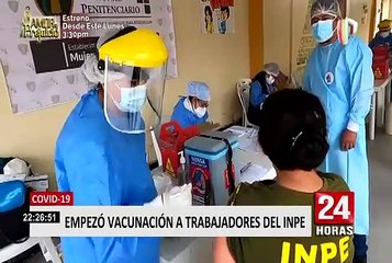 Covid-19: Minsa empezó vacunación a trabajadores del INPE de todo el país