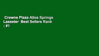 Crowne Plaza Alice Springs Lasseter  Best Sellers Rank : #1