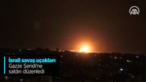 İsrail savaş uçakları Gazze Şeridi'ne saldırı düzenledi
