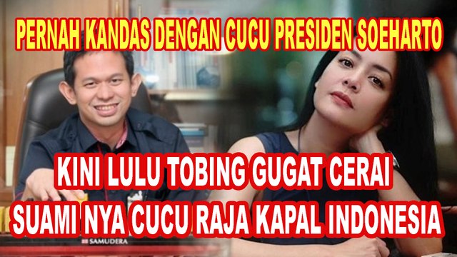 PERNAH KANDAS DENGAN CUCU PRESIDEN SOEHARTO, KINI LULU TOBING GUGAT CERAI SUAMI NYA CUCU RAJA KAPAL INDONESIA