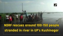 NDRF rescues around 100-150 people stranded in river in UP’s Kushinagar