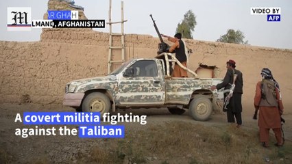 Militia takes a page from insurgent playbook in fight against Taliban