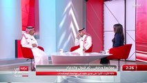 الكاتب الصحفي عبدالله بن بخيت: قرارات التغيير في المملكة تنحاز للحرية والتقدم والانفتاح على العالم