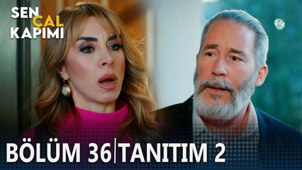 Sen Çal Kapımı 36. Bölüm 2. Tanıtımı