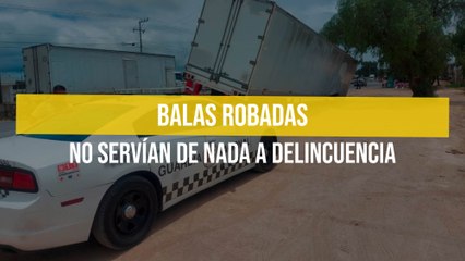 Balas robadas no servían de nada a delincuencia