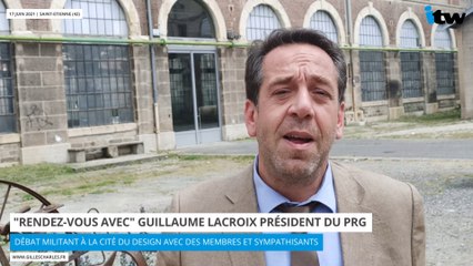 Rendez-vous avec" Guillaume Lacroix  (Président PRG)