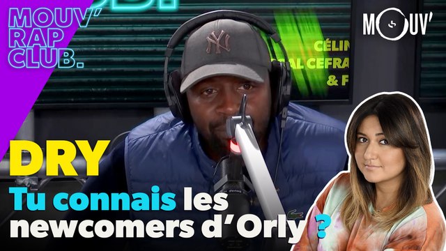 DRY, tu connais les newcomers d'Orly ?