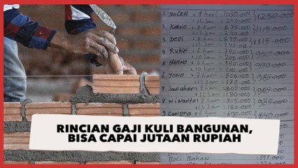 Viral Rincian Gaji Kuli Bangunan, Selama Seminggu Bisa Capai Jutaan Rupiah