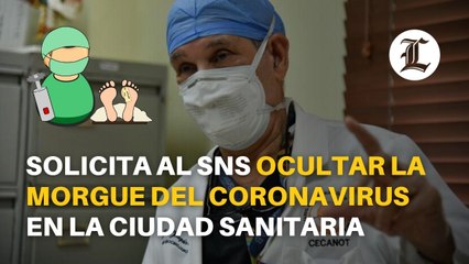 Solicita al SNS ocultar la morgue del coronavirus en la Ciudad Sanitaria