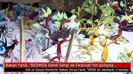 Bakan Yanık, "BESMEK Genel Sergi ve Festivali"nin açılışına katıldı