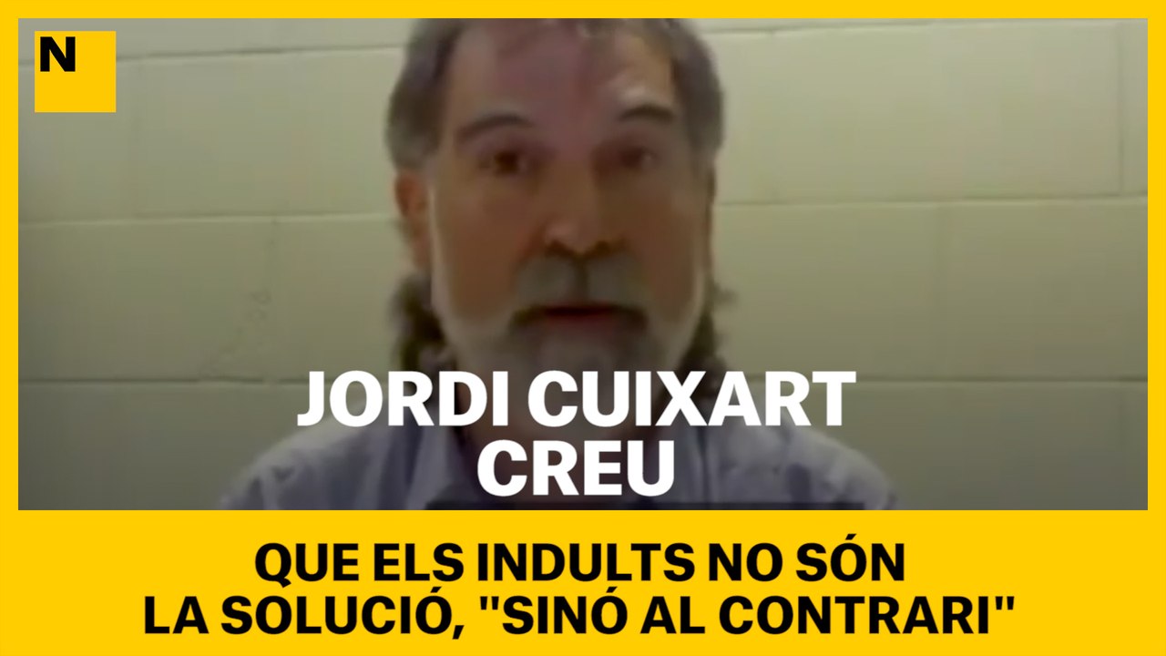 Cuixart creu que els indults no són la solució, "sinó al contrari"