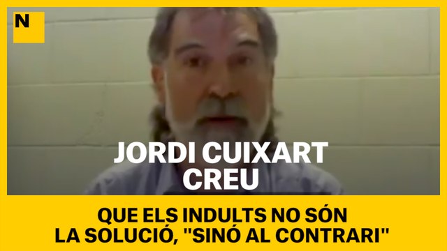 Cuixart creu que els indults no són la solució, sinó al contrari