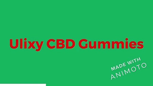 Ulixy CBD Gummies - Pain Relief Reviews, Results And Ingredients