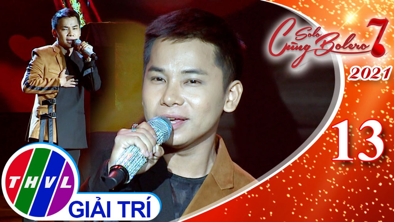 Solo cùng Bolero Mùa 7 - Tập 13: Qua xóm nhỏ - Nguyễn Hân