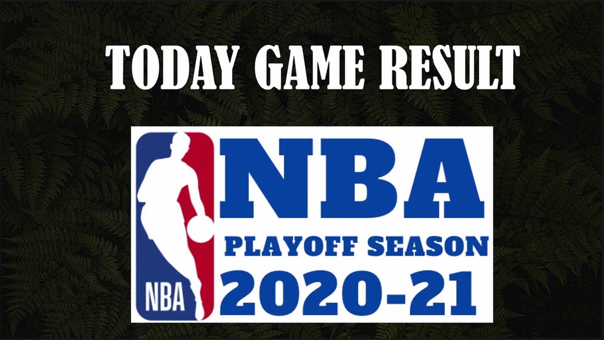 NBA GAMES RESULT TODAY & NBA TEAM STANDING TODAY, JUNE 18 2021