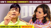 Kamal Khan's SHOCKING Remarks On Kangana Ranaut | Takes A Dig At Her Passport Controversy