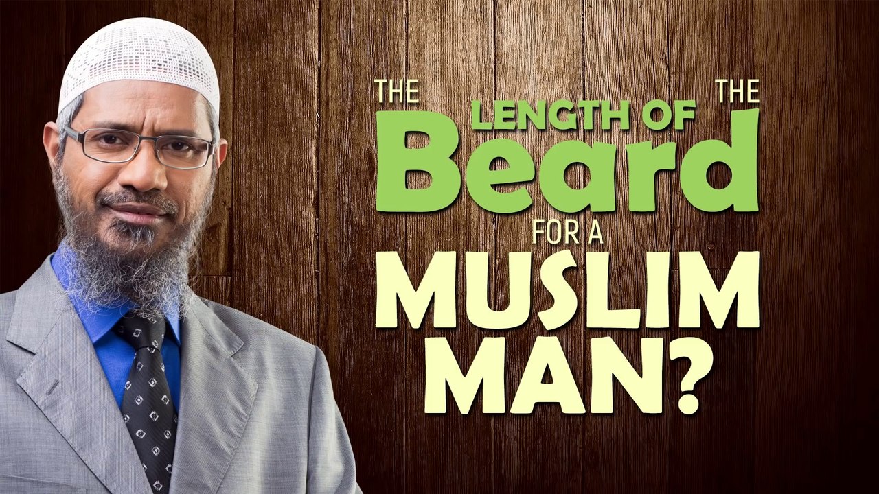 The Length of the Beard for a Muslim Man - Dr Zakir Naik