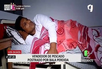 Vendedor de pescado acabó postrado en cama tras ser impactado por bala perdida