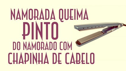 Namorada queima pinto do namorado com chapinha de cabelo - EMVB - Emerson Martins Video Blog 2015