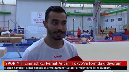 Download Video: SPOR Milli cimnastikçi Ferhat Arıcan: Tokyo'ya formda gidiyorum