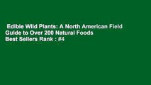Edible Wild Plants: A North American Field Guide to Over 200 Natural Foods  Best Sellers Rank : #4