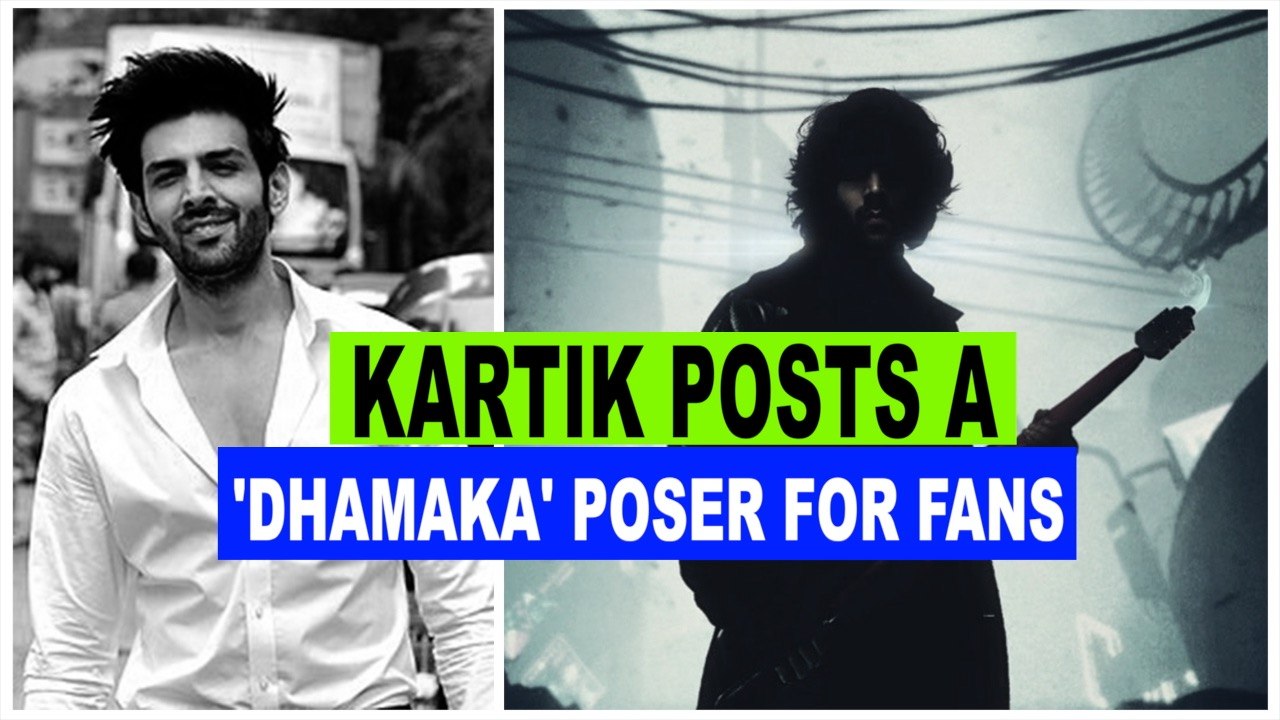 Kartik Aryan's posts a 'Dhamaka' poser for fans