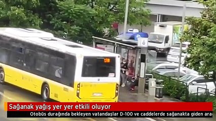 Sağanak yağış yer yer etkili oluyor