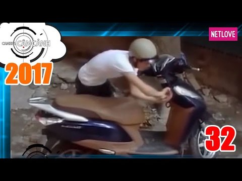 Camera Cận Cảnh 2017 - Tập 32: Trôm xe tỉnh bơ