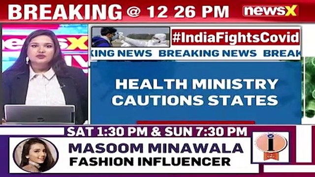 'States Not To Show Laxity' Health Ministry Cautions States NewsX