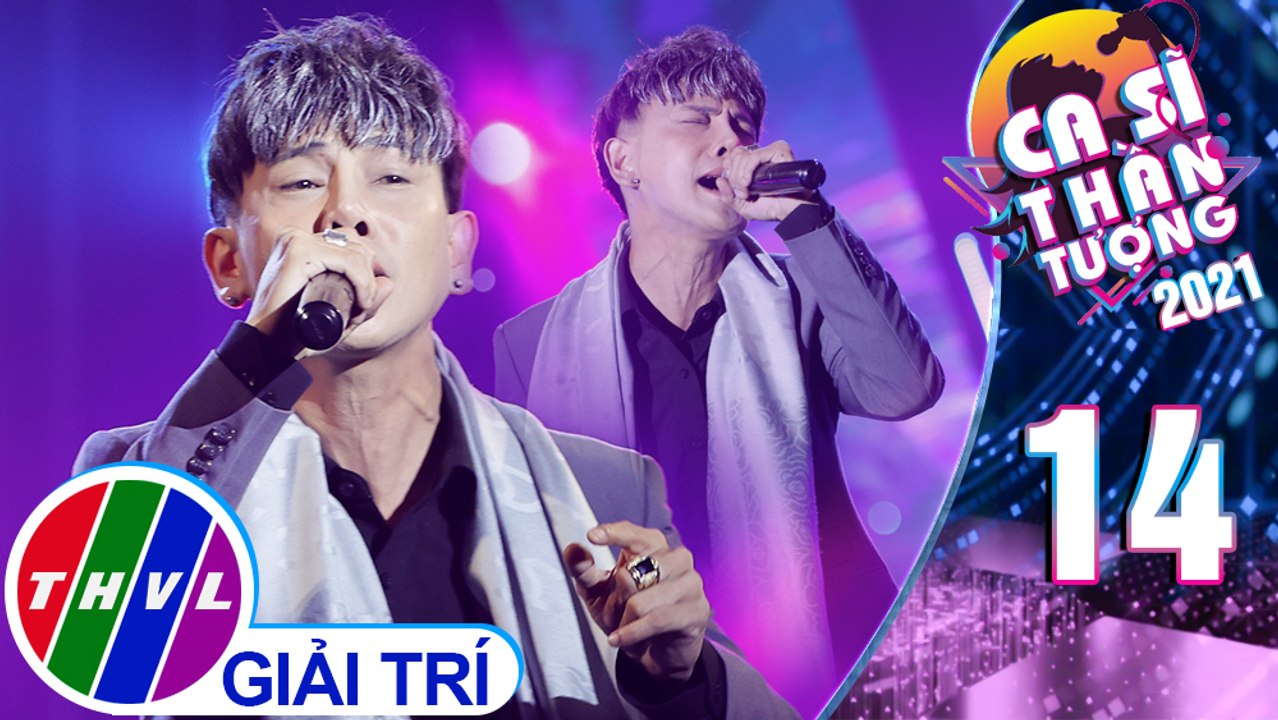 Ca sĩ thần tượng 2021 - Tập 14: Tình ơi xin ngủ yên - Khánh Trần Rio