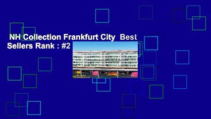 NH Collection Frankfurt City  Best Sellers Rank : #2