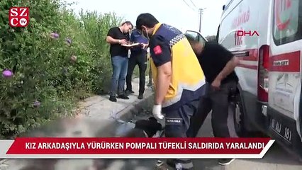 Download Video: Kız arkadaşıyla yürürken pompalı tüfekli saldırıda yaralandı