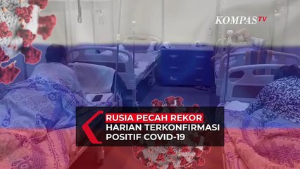 Rusia Pecah Rekor Harian Pertambahan Kasus Positif Covid-19