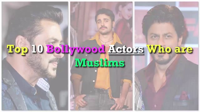 Top 10 Muslim Bollywood Actors - You Won't Believe || Bollywood Muslim Actors