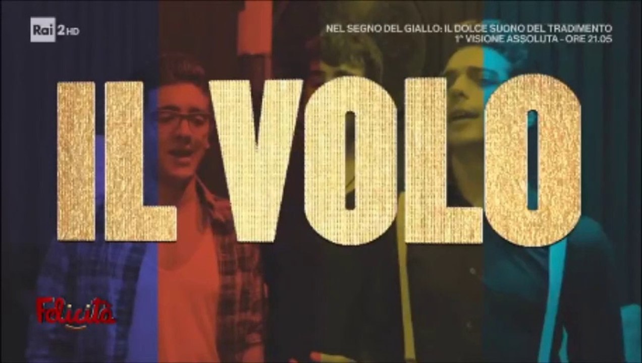 Il Volo: Felicità:  La stagione della rinascita (Rai2, 19/6/2021)