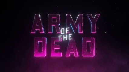 Army of the Dead _ Official Trailer _ Netflix