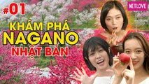 Khám Phá Nagano 2018 - Tập 01: Những vùng đất xinh đẹp và ẩm thực đặc sắc tại Nagano - Nhật Bản