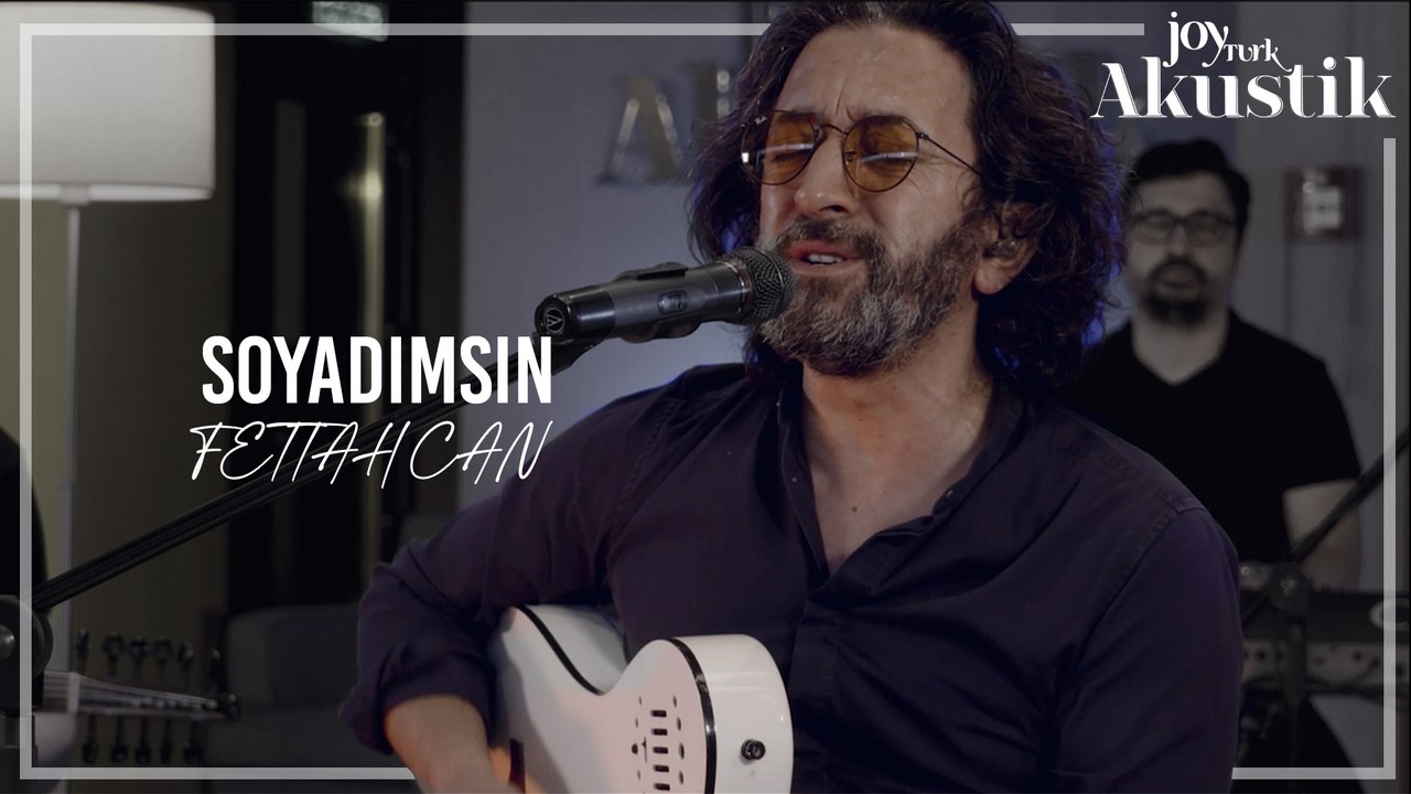 Fettah Can - Soyadımsın | JoyTurk Akustik