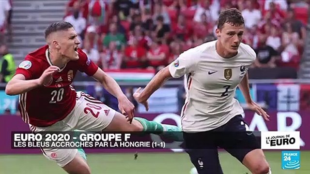 Euro 2021 : Les bleus accrochés par la Hongrie (1-1)