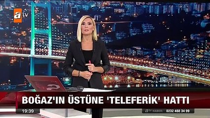 Boğaz'a 'teleferik' hattı