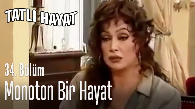 Monoton bir hayat - Tatlı Hayat 34. Bölüm