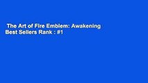The Art of Fire Emblem: Awakening  Best Sellers Rank : #1