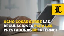 Ocho cosas que debes saber sobre nuevas regulaciones a las prestadoras que ofrecen acceso a internet