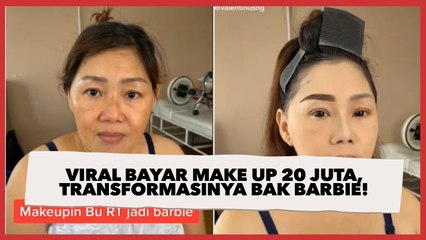 Viral Bayar Make Up Rp 20 Juta, Transformasinya Flawless Bagaikan Barbie!