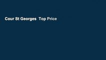 Cour St Georges  Top Price