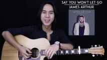 Say You Won't Let Go Guitar Tutorial - James Arthur Guitar Lesson Tabs   Chords   Guitar Cover