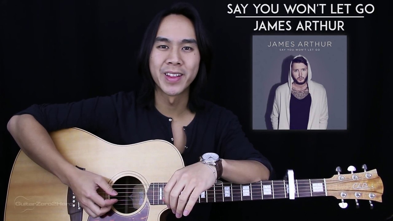 Say You Won't Let Go Guitar Tutorial - James Arthur Guitar Lesson Tabs + Chords + Guitar Cover