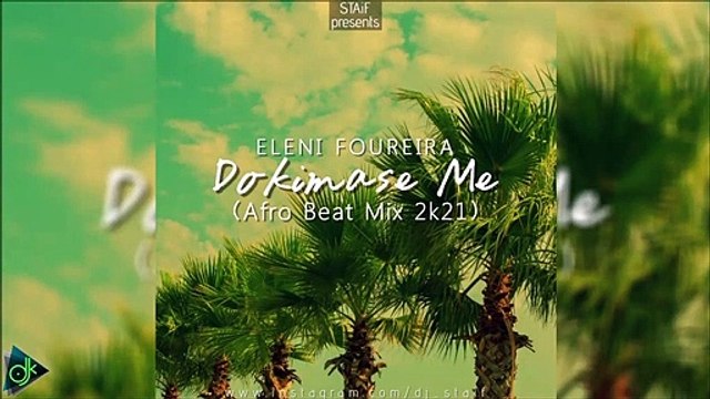 Ελένη Φουρέιρα - Δοκίμασέ Με (STAiF Afro Beat Mix 2k21)