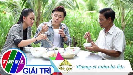 Việt Nam mến yêu - Tập 168: Hương vị mắm bò hóc